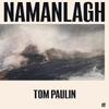 Namanlagh by Tom Paulin Paperback Book 9780571395842