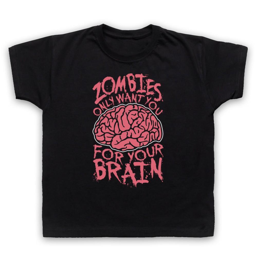 Zombies Only Want You For Your Brain Funny Slogan Joke Kids Childs T-Shirt