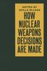 The How Nuclear Weapons Decisions Are Made Book