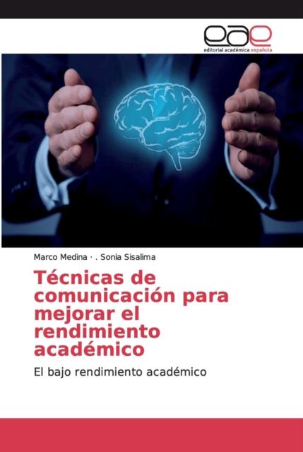 The Tecnicas De Comunicacion Para Mejorar El Rendimiento Academico Book