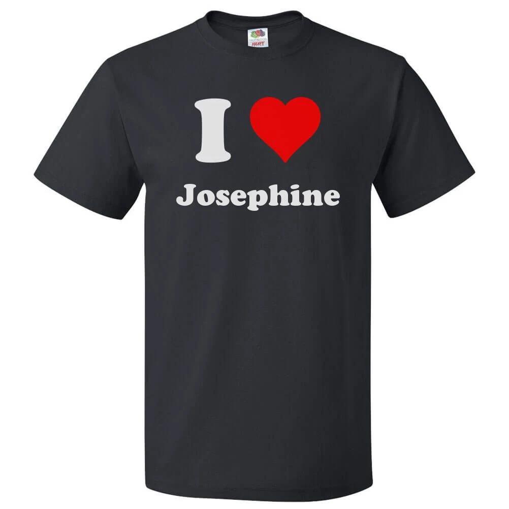 I Love Josephine T shirt I Heart Josephine Tee