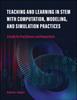 Книга Teaching and Learning In STEM With Computation, Modeling, and Simulation Practices : A Guide for Practitioners and Researchers