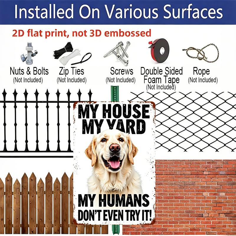 2D Flat, 1pc "My House My Yard My Humans Don't Even Try It" Golden Retriever Aluminum Sign - Funny Dog Warning Wall Decor Front Yard, Fence, Dog