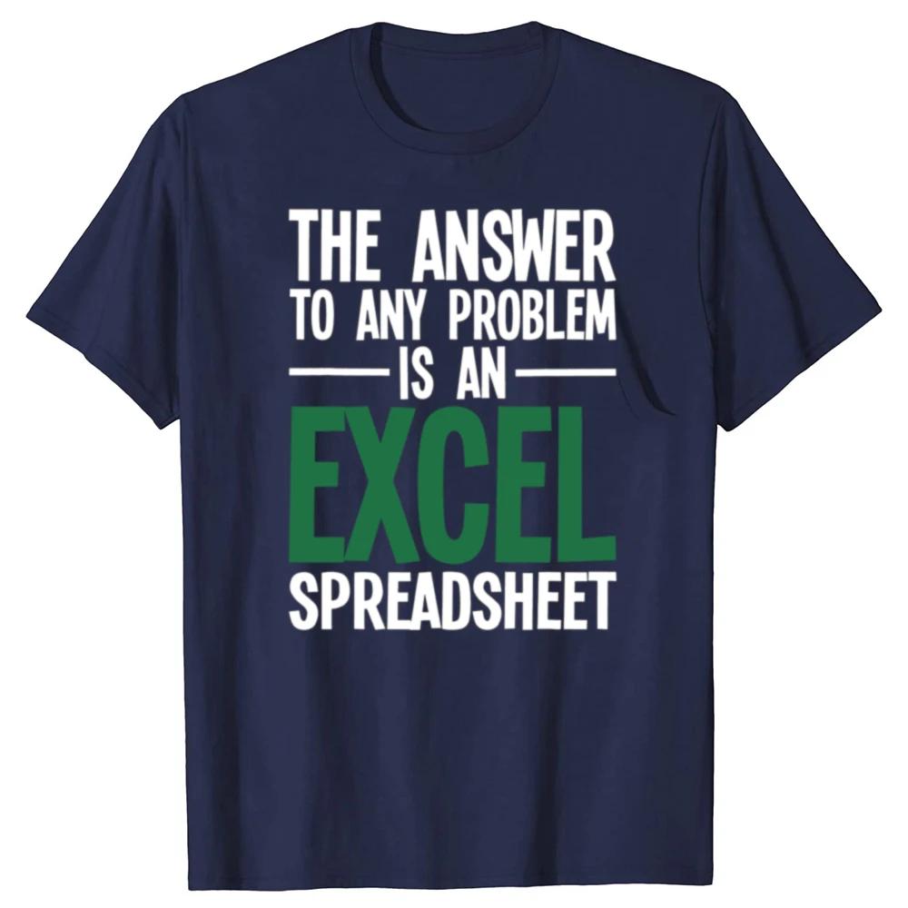 Футболка с графическим принтом Excel Spreadsheet The Answer To Any Problem, из мягкого хлопка, с круглым вырезом, для офисного работника