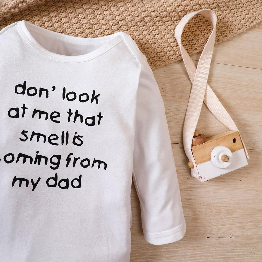 Newborn Baby "Don' Look At Me That Smell Is Coming From My Dad" Print Long Sleeve Romper Bodysuit