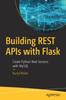 Книга Building REST APIs with Flask : Create Python Web Services with MySQL