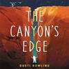 The Canyons Edge by Dusti Bowling Paperback Book 9780316494670