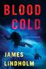 Книга Blood Cold A Chris Black Adventure by James Lindholm - Hardback