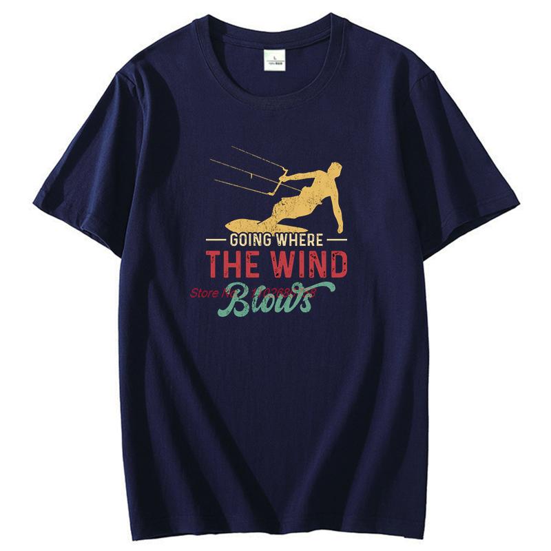 Vintage Graphic T Shirts Going Where The Wind Blows Kitesurfing Tshirt Cotton Unisex New Shirts And Tshirts Unisexs Clothes