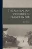 Книга The Australian Victories In France In 1918