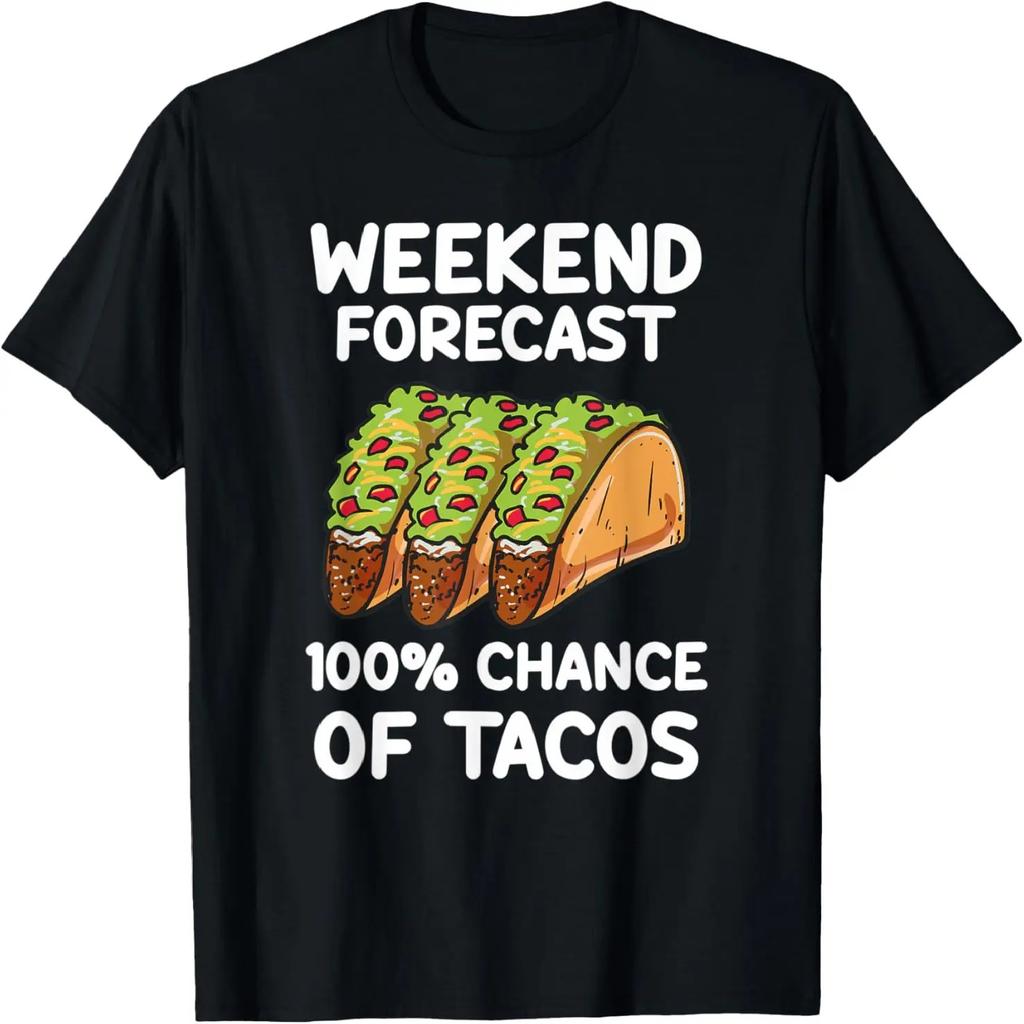 Weekend Forecast 100 Percent Tacos T-Shirt
