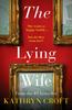 The The Lying Wife : An Absolutely Gripping Psychological Thriller Book