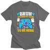 Custom Bruh I Paused My Game To Be Here T Shirt for Men 100 Cotton Tshirt Fashion Tees Short Sleeve Tshirts Slim Fit Clothing
