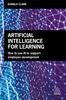 The Artificial Intelligence for Learning : How To Use AI To Support Employee Development Book