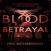 Blood Betrayal by Eric Richardson Paperback Book 9781805144298