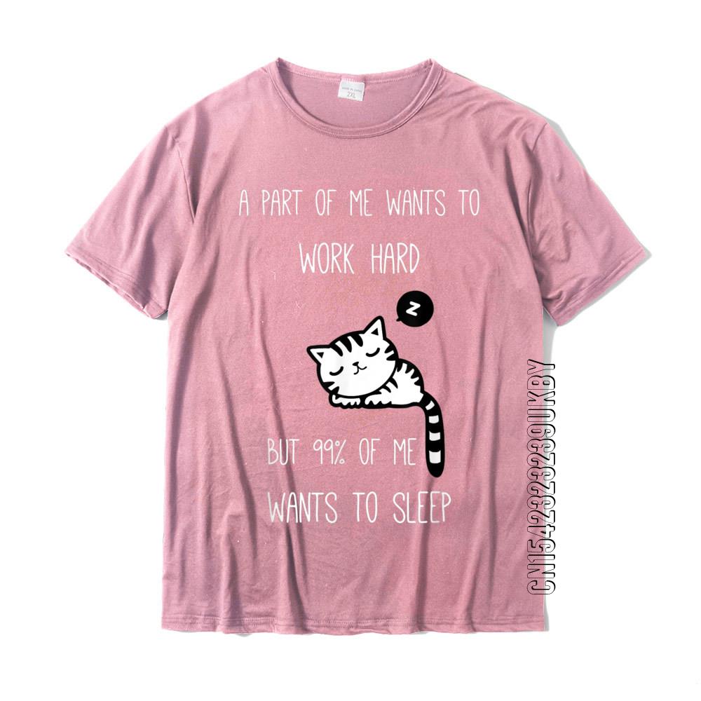 Funny Saying I Want To Sleep Lazy Ironic Cat Tshirt New Arrival Unisex Tshirts Cotton Tops Shirt Birthday