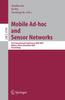 The Mobile Ad-hoc and Sensor Networks : First International Conference, MSN 2005, Wuhan, China, December 13-15, 2005, Proceedings : 3794 Book