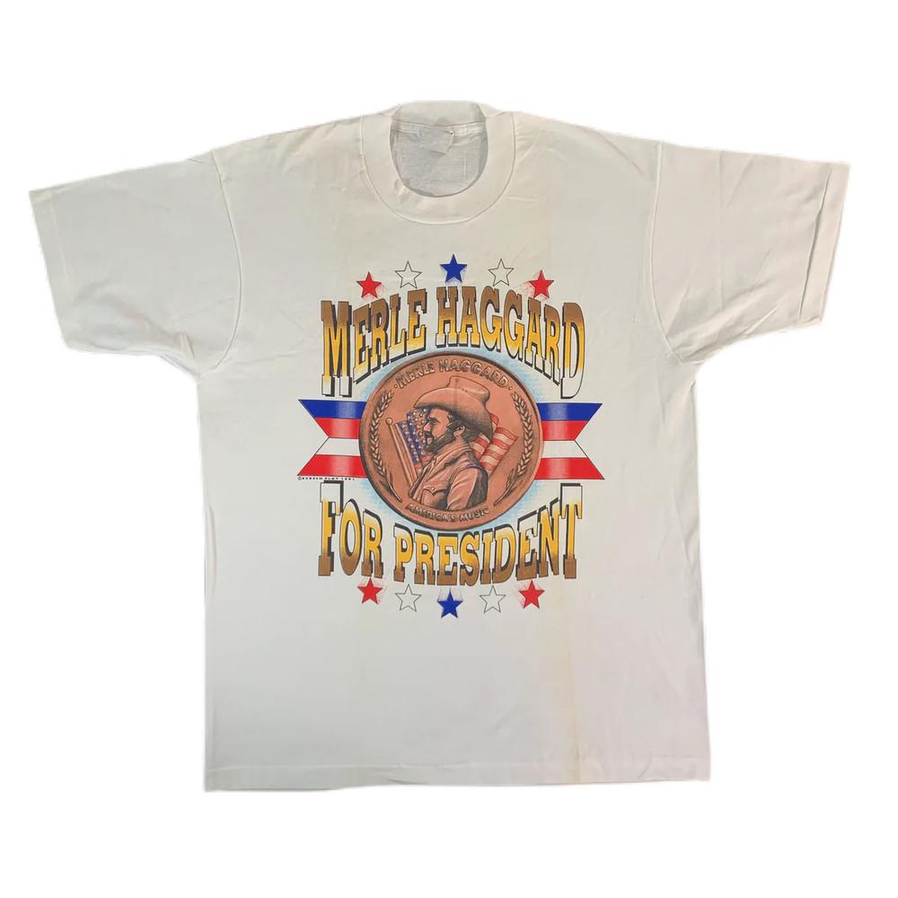 Vintage Merle Haggard 'For President' T-Shirt Tee Full Size S-5XL IL069 Unisex T-Shirt