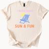 I Need Some Sun and Fun Graphic Tee Summer Beach Chair Shirt Sunshine Relaxing Vacation Shirt Cute Outdoor Sun Lover TShirt Gift