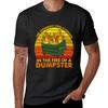 The Strongest Steel Is Forged In the Fire of a Dumpster Fire, Funny Sarcastic Gift Dumpster Fir