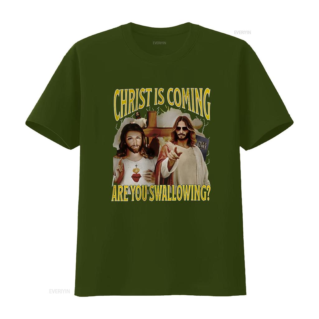 Christ Is Coming Are You Swallowing Funny Offensive Jesus Retro Active T Shirt vintage Washed Comfortable fashion Casual