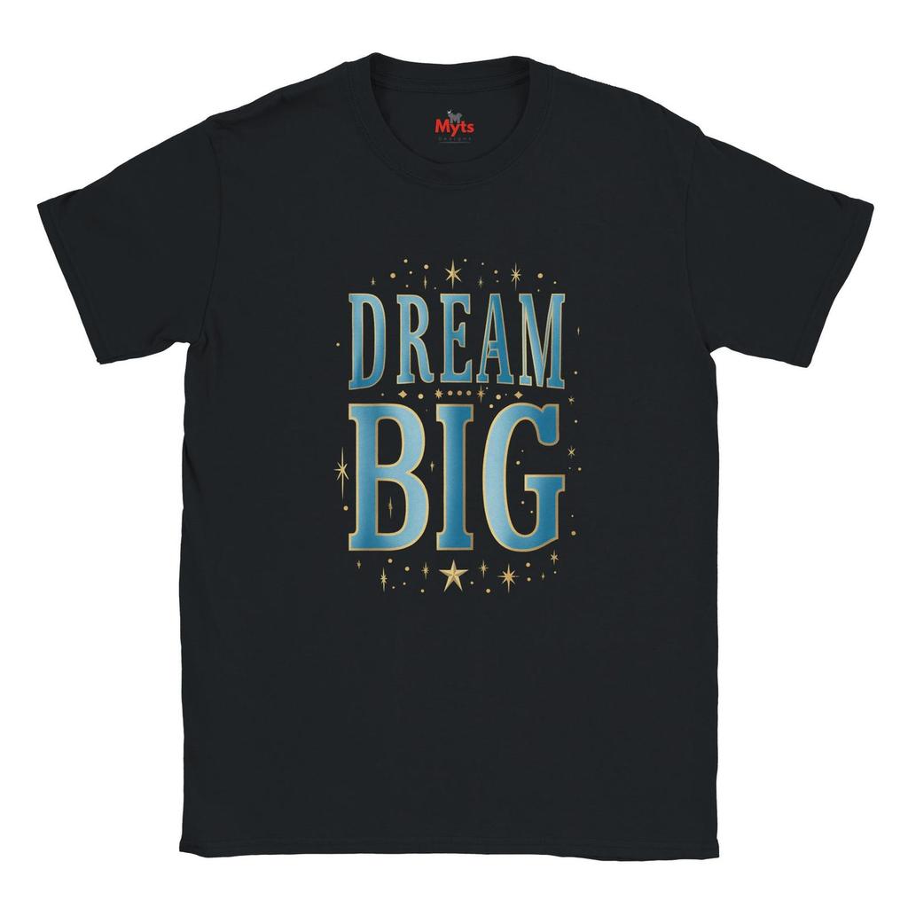 Dream Big T-Shirt: Inspirational Quote, Positive Mindset Graphic Tee