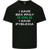 I Have Sex Daily Dyslexia Funny Slogan Men Light Cotton T-Shirt