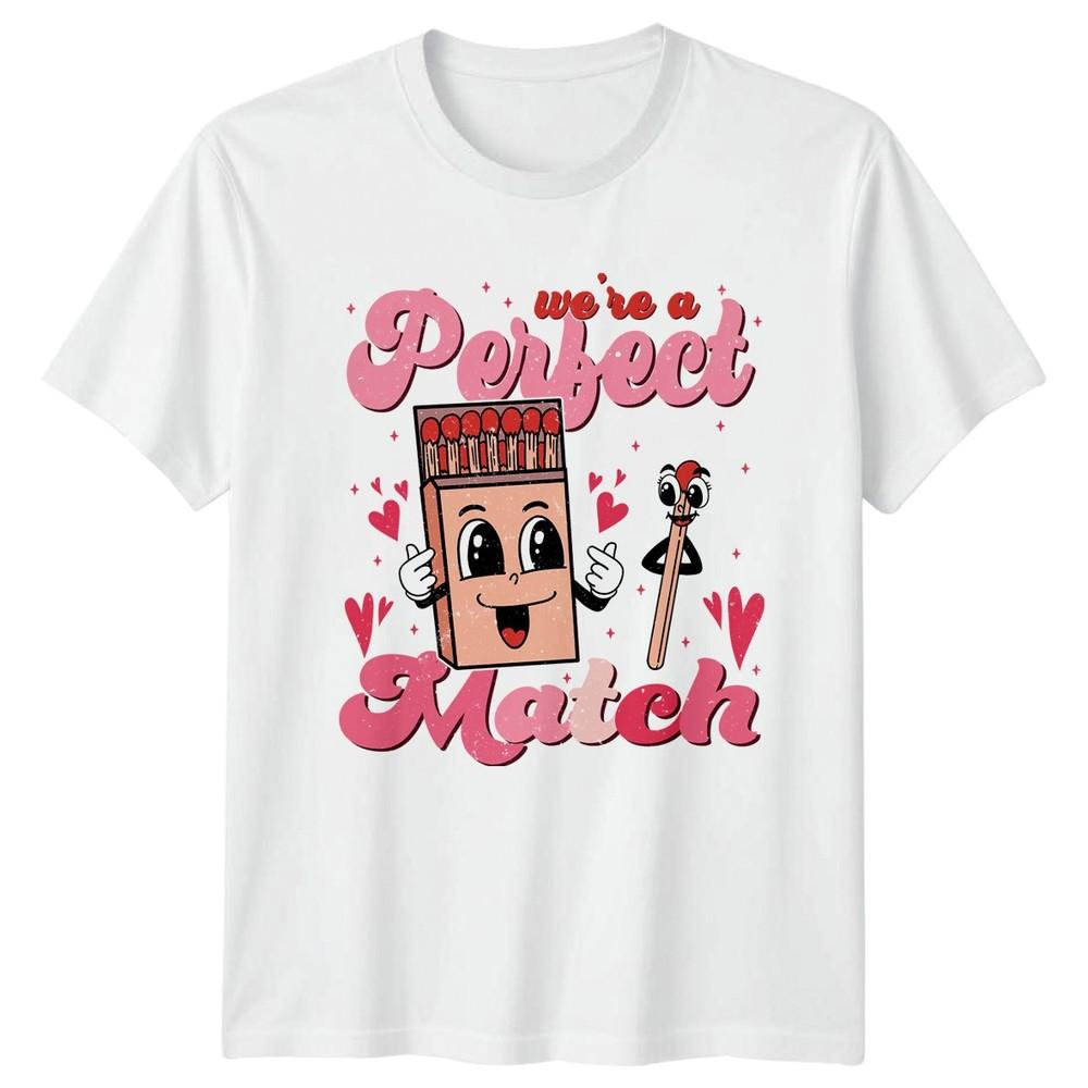 We Re A Perfect Match TShirt Valentines Couples Gift For Him And Her