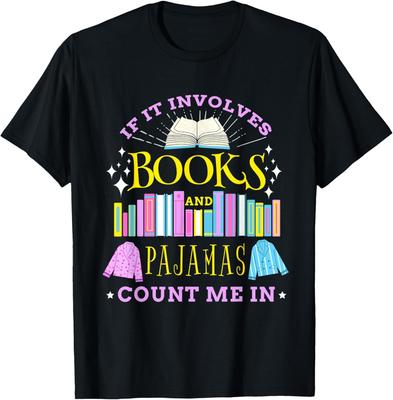 If It Involves Books and Pajamas Count Me In Librarian T-Shirt Small