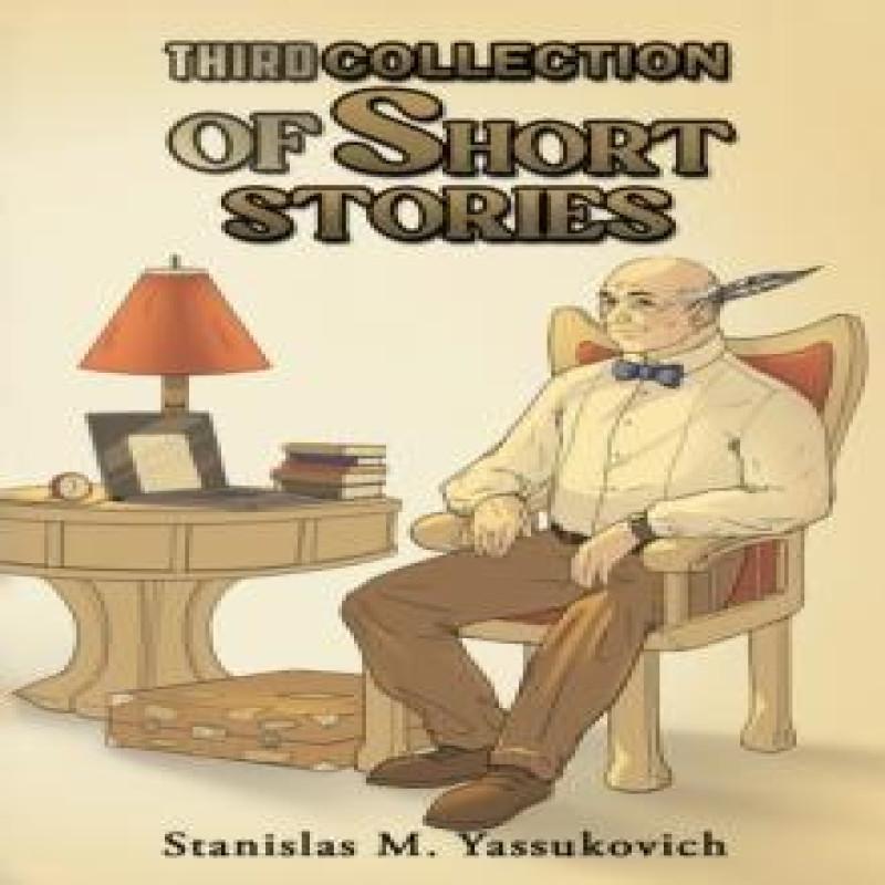 Third Collection of Short Stories by Stanislas M. Yassukovich... 9781035808816
