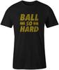 Ball So Hard Цитата Музыка Канье Уэст Джей Зи Хип-Хоп Футболка Топ Мужской
