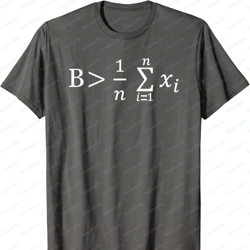 Funny Math Be Greater Than Average TShirt Harajuku Graphic T Shirts Funny Outdoors High Quality Cotton Shortsleev Men Clothing
