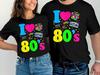 I Love The 80s, Vintage 1980's T-Shirt, Ladies Unisex Crewneck Shirt, Retro T-shirt, Gift, Funny T-shirt