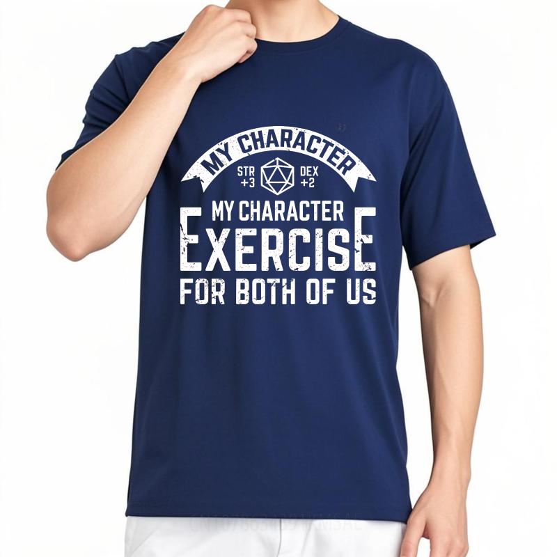 Man Brand tshirt Classic Man Summer tshirt My Character Exercise For Both Of Us Short Sleeve Breathable ONeck Men Top Tees