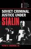 Книга Soviet Criminal Justice Under Stalin