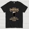 Hello Darkness Funny Cotton Summer Casual Cool Loose T-Shirt