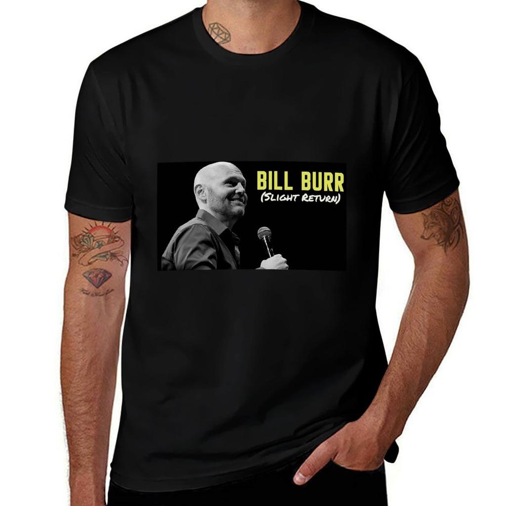 Konser Bill Burr Rame Slight Return Tshirt Work Comfort Tshirt For Men