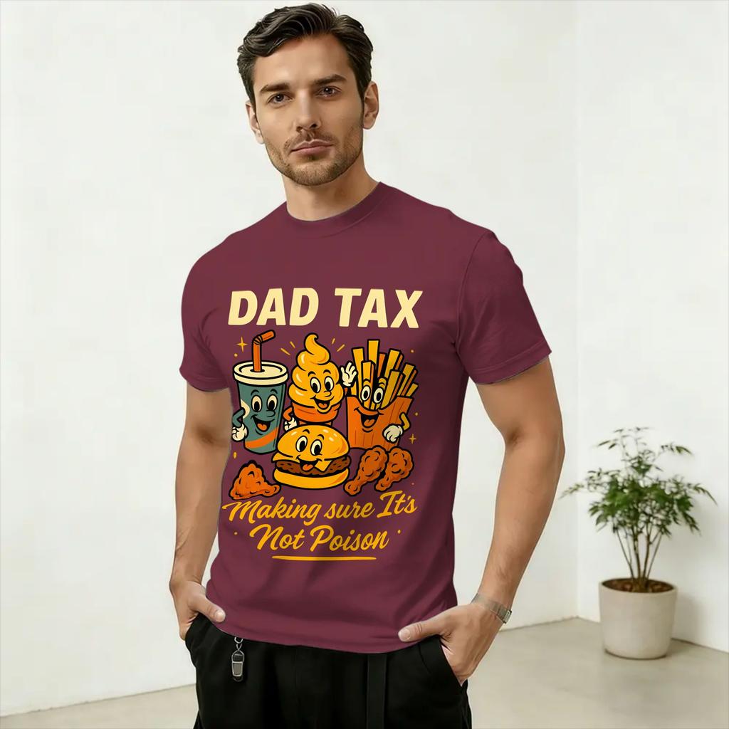Dad Tax Making Sure Not Toxic Funny TShirts for Unisex Leisure Cotton Tees Crew Neck Short Sleeve T Shirts Present Clothes