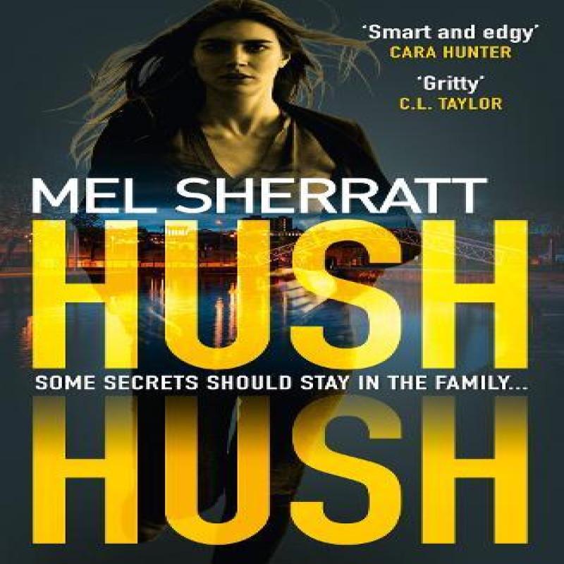 Hush Hush by Mel Sherratt Paperback Book 9780008271046