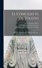 Книга El Concilio Iii De Toledo : Base De Nacionalidad Y Civilizacion Espanola...