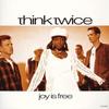 CD THINK TWICE - Joy Is Free TOCP8582 InsideOut 1995 Japan ObiDance & Electronica Used