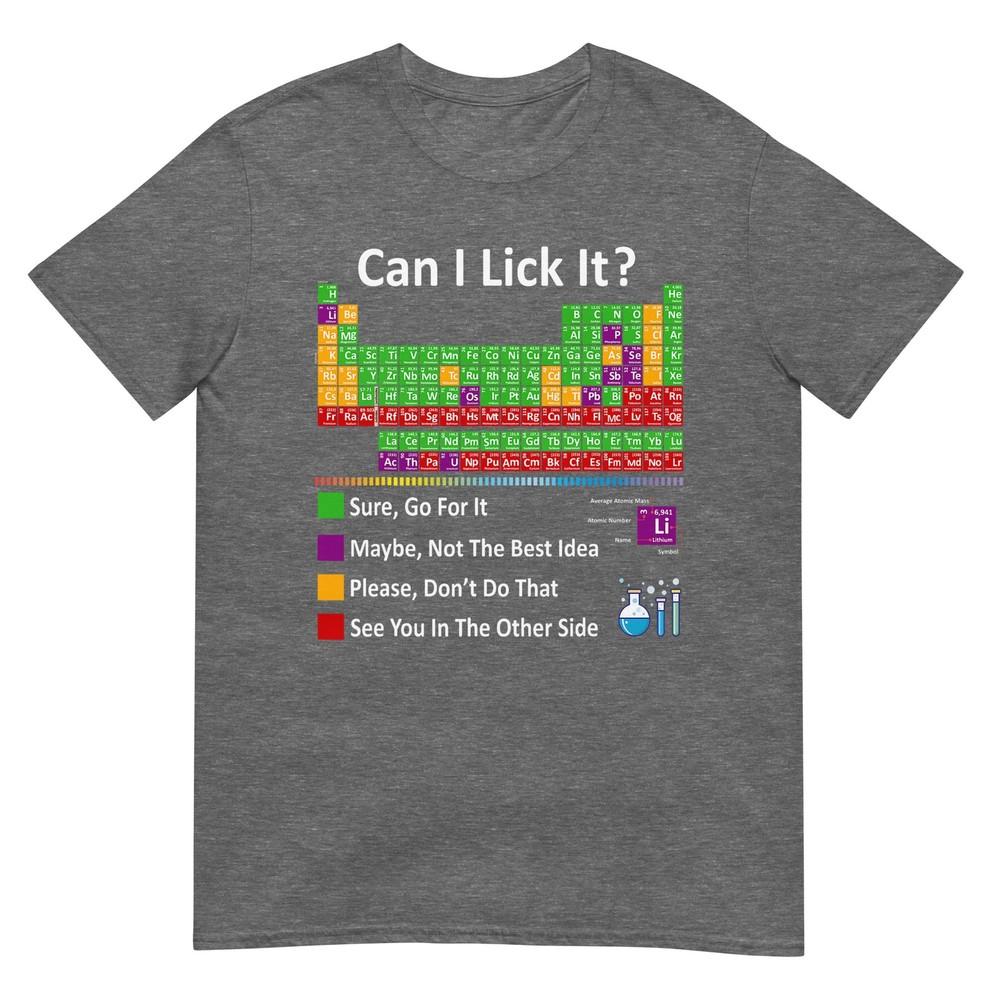 Can I Lick It Periodic Table Chart Science Teacher Cool Meme Tshirt