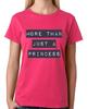 More Than Just A Princess Top Ladies T-Shirt
