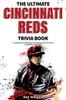 Книга The Ultimate Cincinnati Reds Trivia Book : A Collection of Amazing Trivia Quizzes and Fun Facts for Die-Hard Reds Fans!