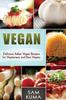 Книга Vegan : Delicious Italian Vegan Recipes for Vegetarians and Raw Vegans