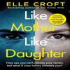Like Mother Like Daughter by Elle Croft Paperback Book 9781409187233