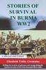 The Stories of Survival In Burma WW2 Book
