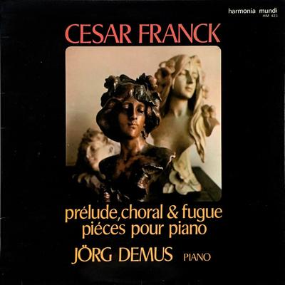 Виниловая пластинка CESAR FRANCK, JORG DEMUS - Прелюдия, Хорал и Фуга / Pieces Po HM423 Harmonia Mundi France Классическая Б/У
