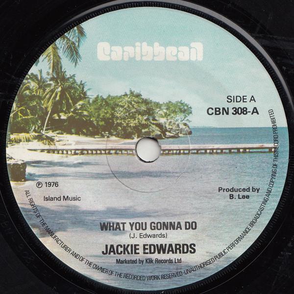 7-дюймовая пластинка JACKIE EDWARDS - What You Gonna Do CBN308 Caribbean 1976 UK Регги, Ска и Даб Б/У