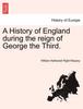 Книга A History of England During the Reign of George the Third.
